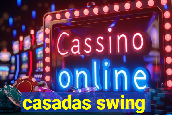 casadas swing